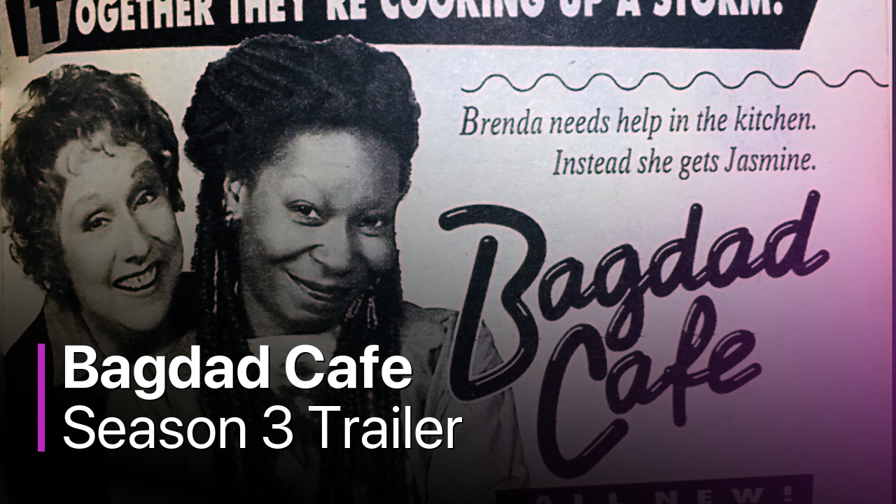 Bagdad Cafe Season 3 Trailer
