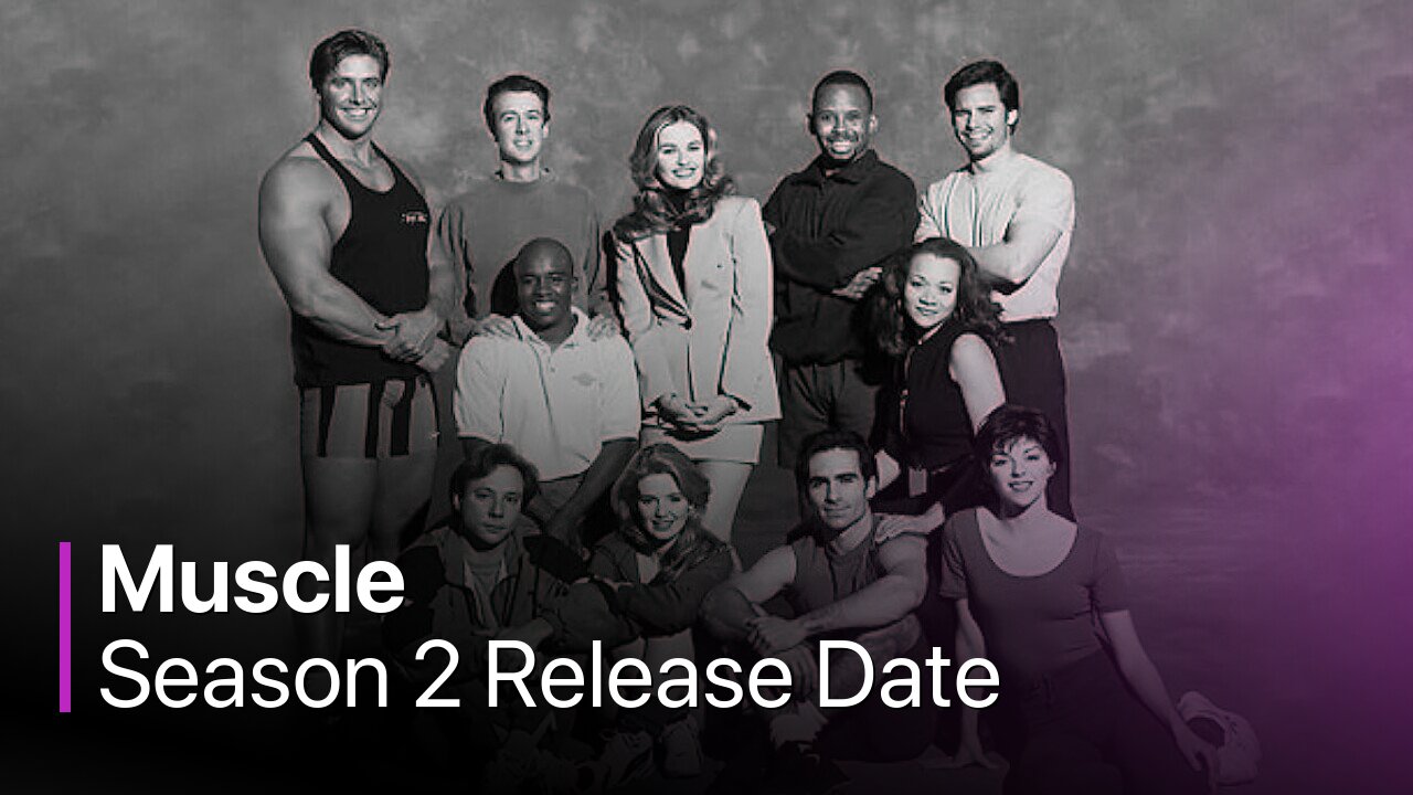 Muscle Season 2 Release Date