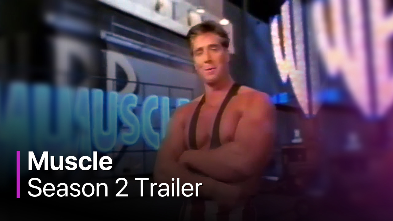 Muscle Season 2 Trailer