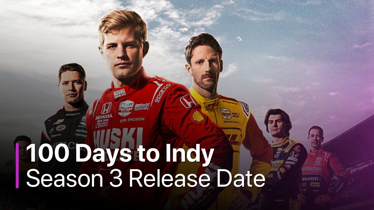 100 Days to Indy Season 3 Release Date