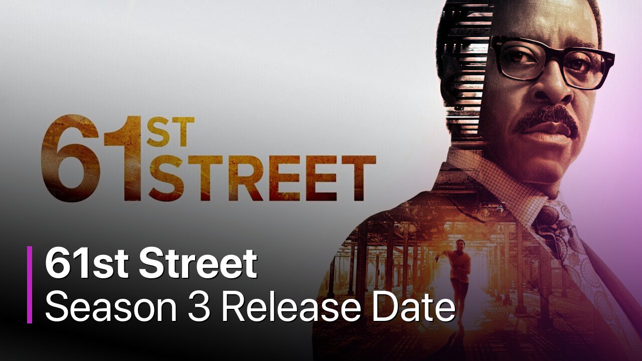 61st Street Season 3 Release Date