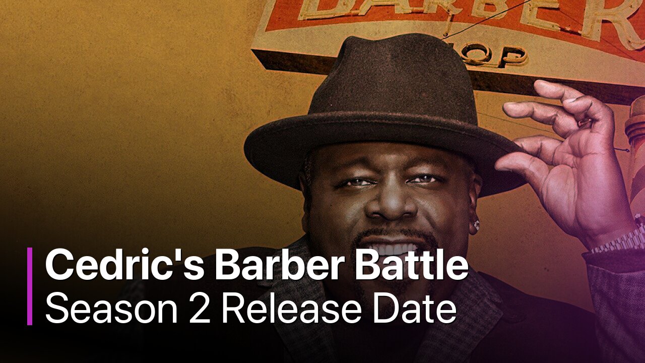Cedric's Barber Battle Season 2 Release Date
