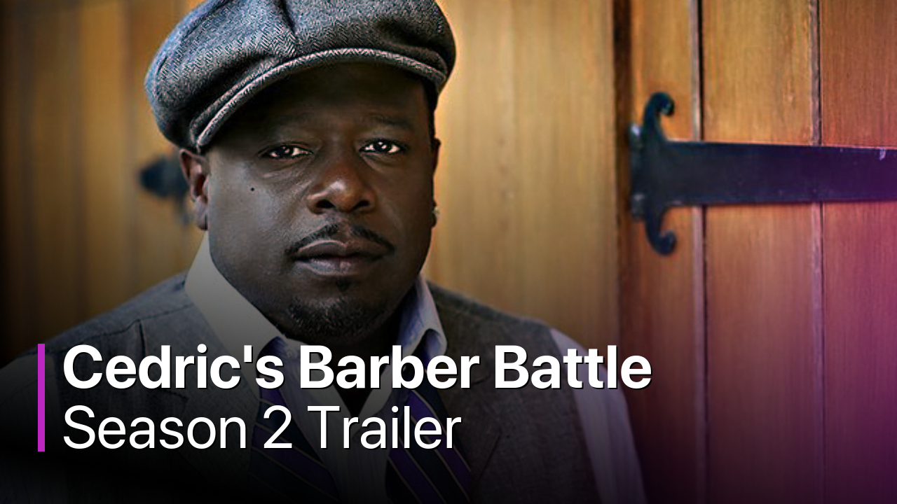 Cedric's Barber Battle Season 2 Trailer