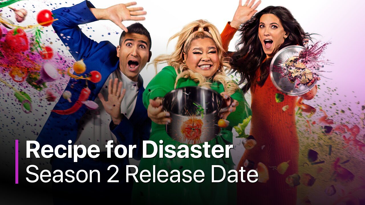 Recipe for Disaster Season 2 Release Date