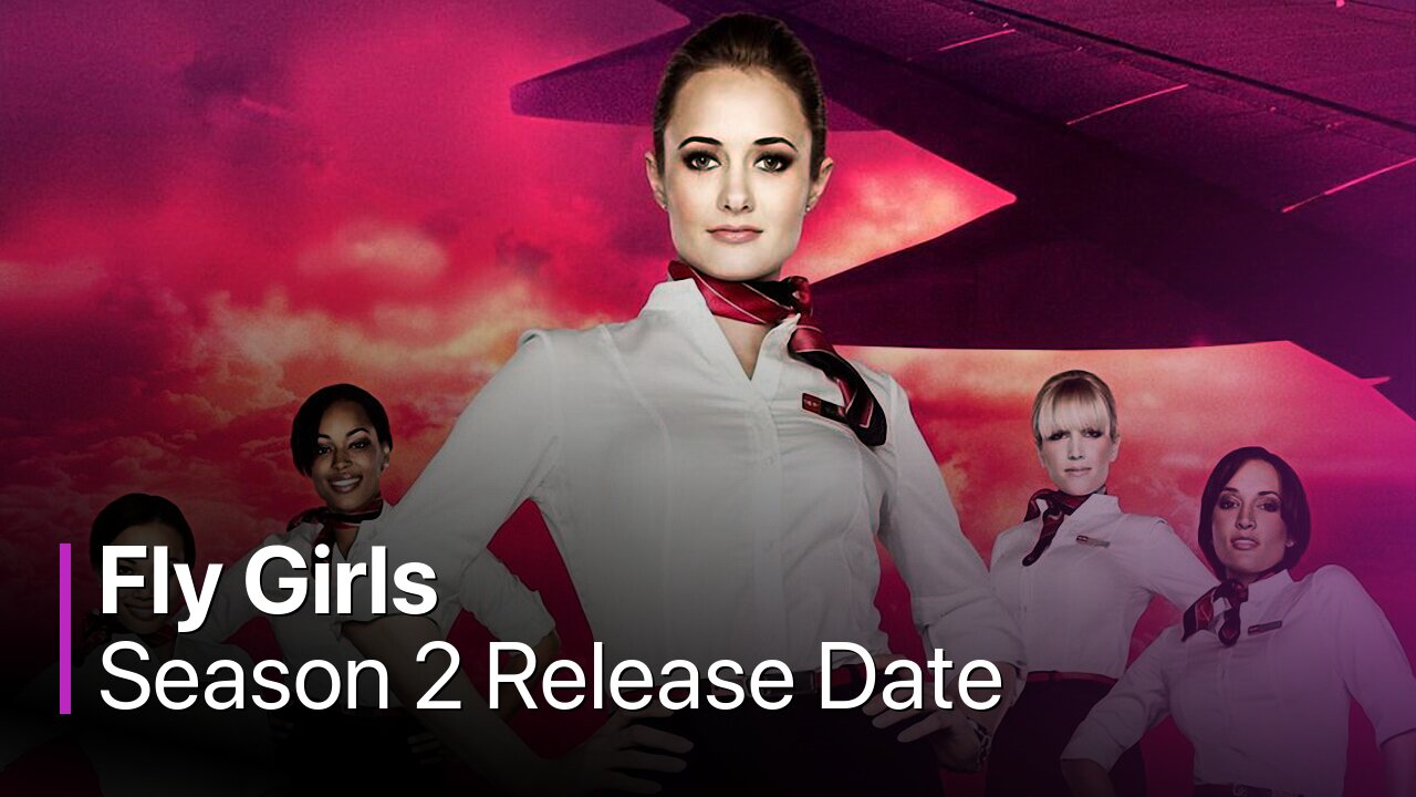 Fly Girls Season 2 Release Date