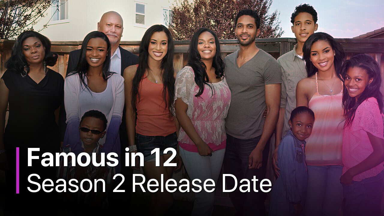 Famous in 12 Season 2 Release Date