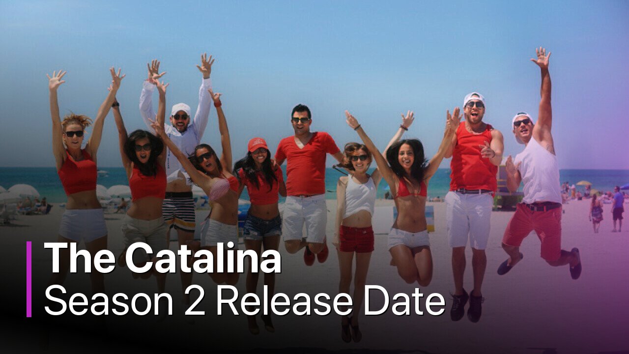 The Catalina Season 2 Release Date