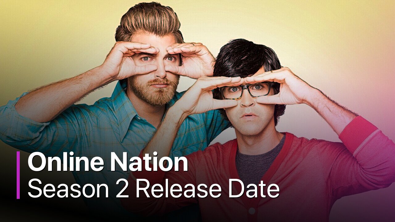 Online Nation Season 2 Release Date