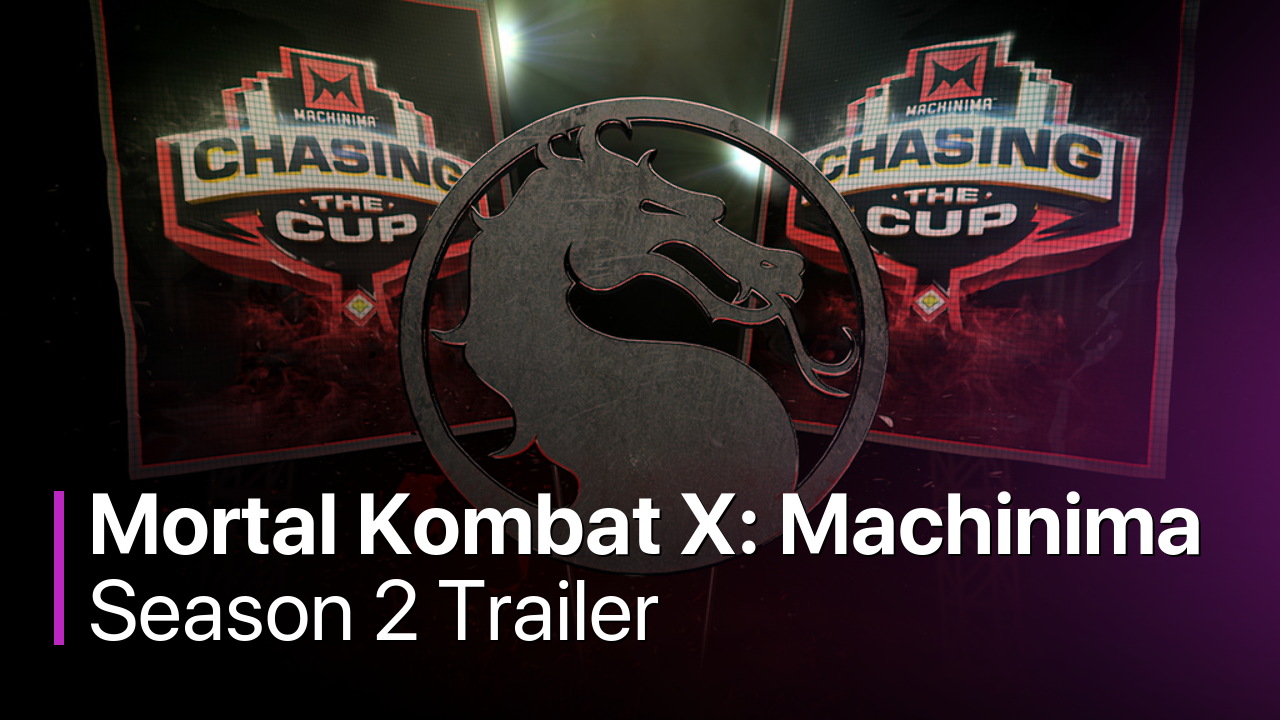 Mortal Kombat X: Machinima Chasing the Cup Season 2 Trailer