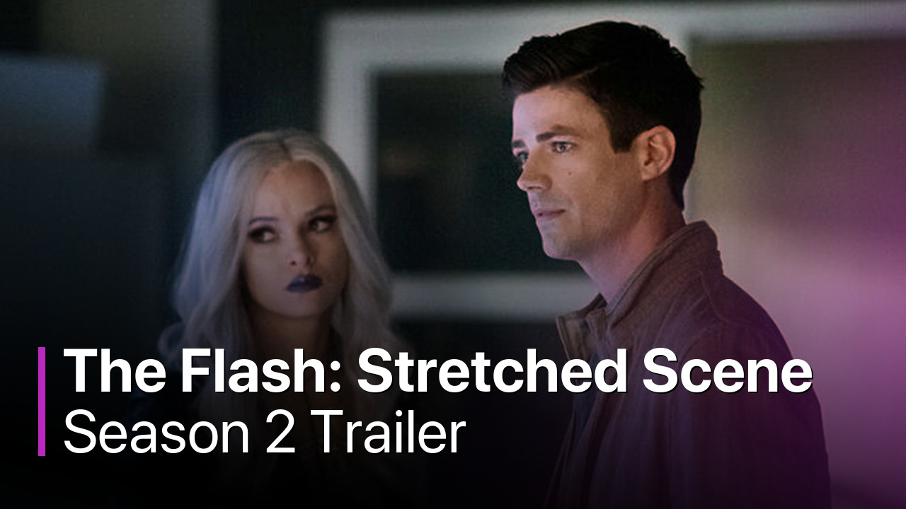The Flash: Stretched Scene Season 2 Trailer