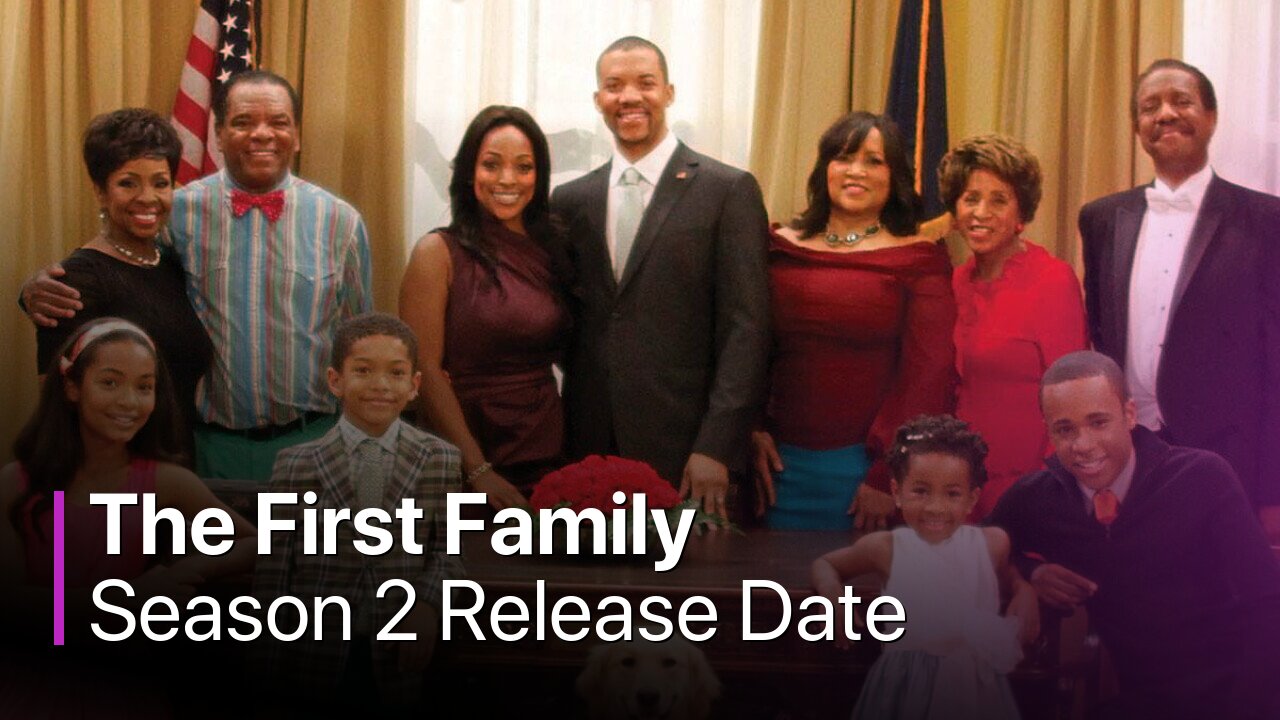 The First Family Season 2 Release Date