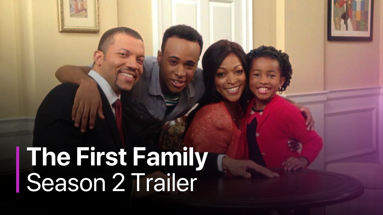 The First Family Season 2 Trailer