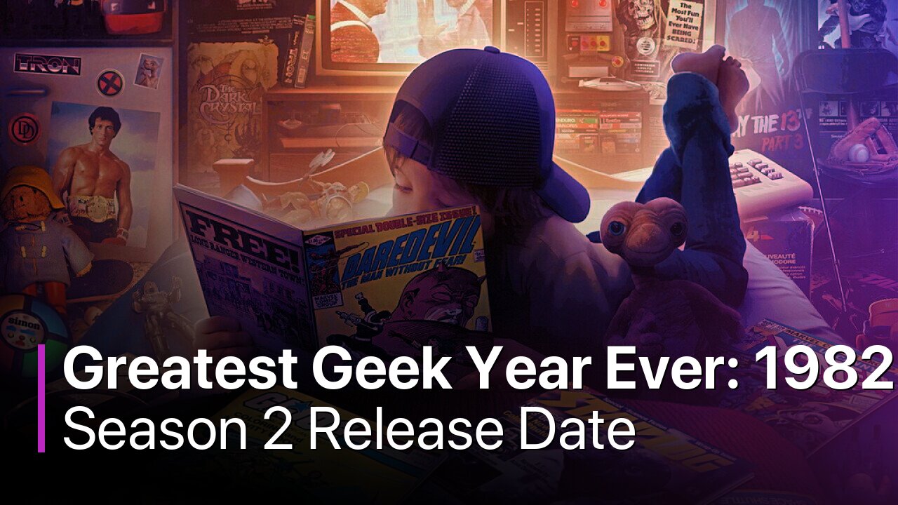 Greatest Geek Year Ever: 1982 Season 2 Release Date