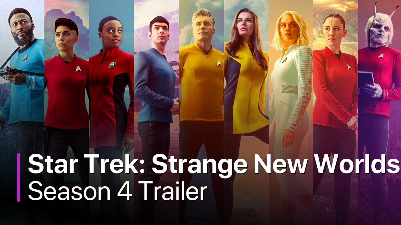 Star Trek: Strange New Worlds Season 4 Trailer