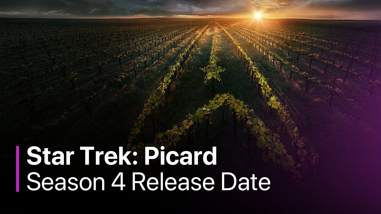Star Trek: Picard Season 4 Release Date