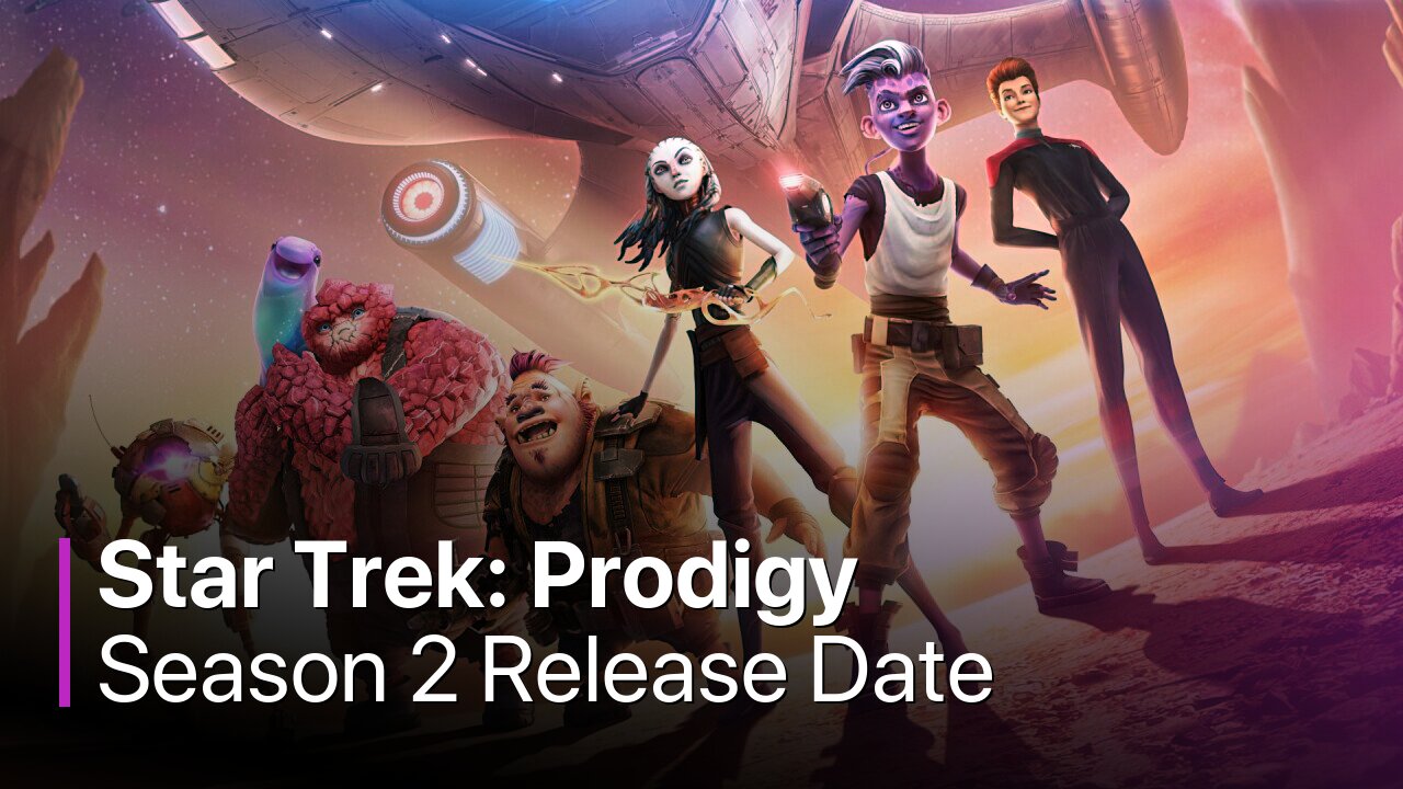 Star Trek: Prodigy Season 2 Release Date