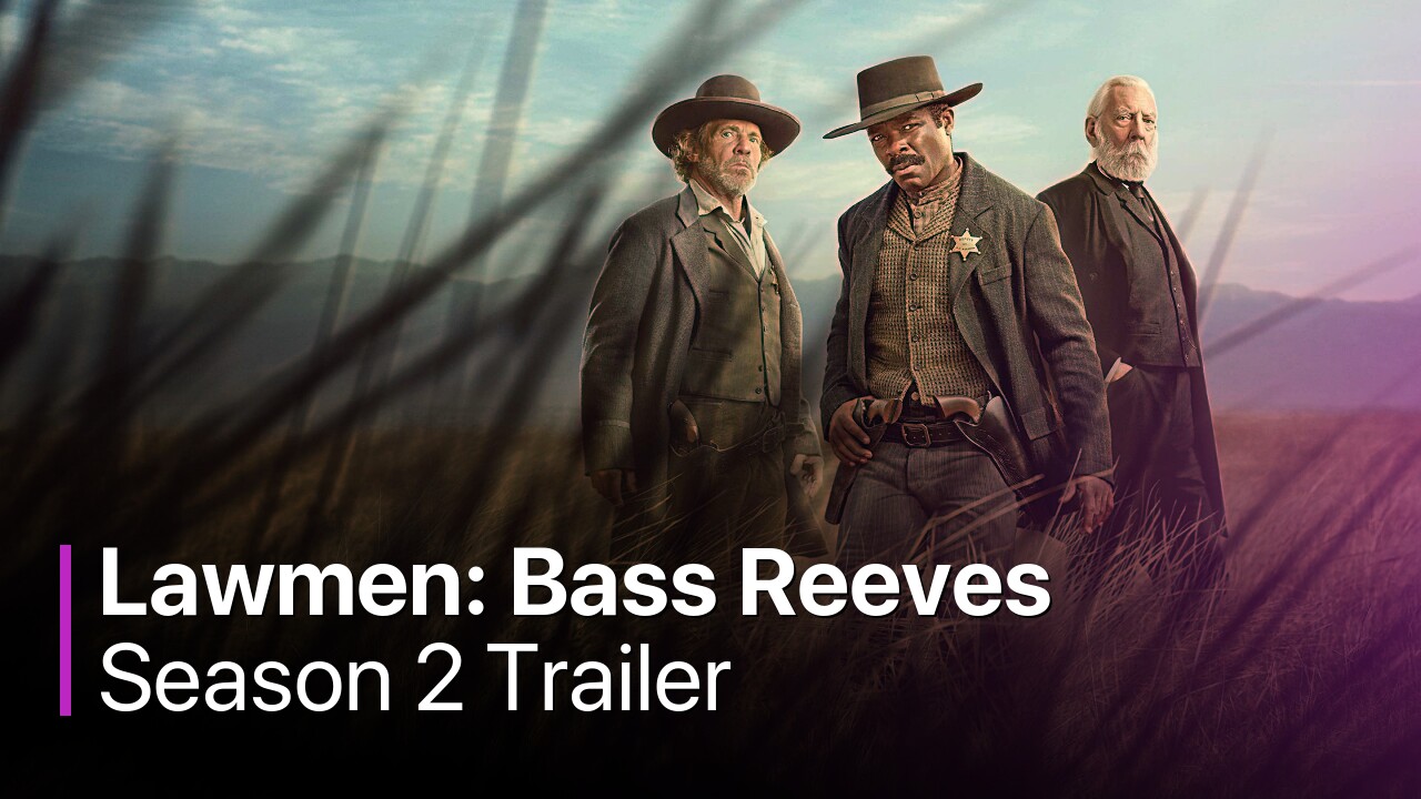 Lawmen: Bass Reeves Season 2 Trailer