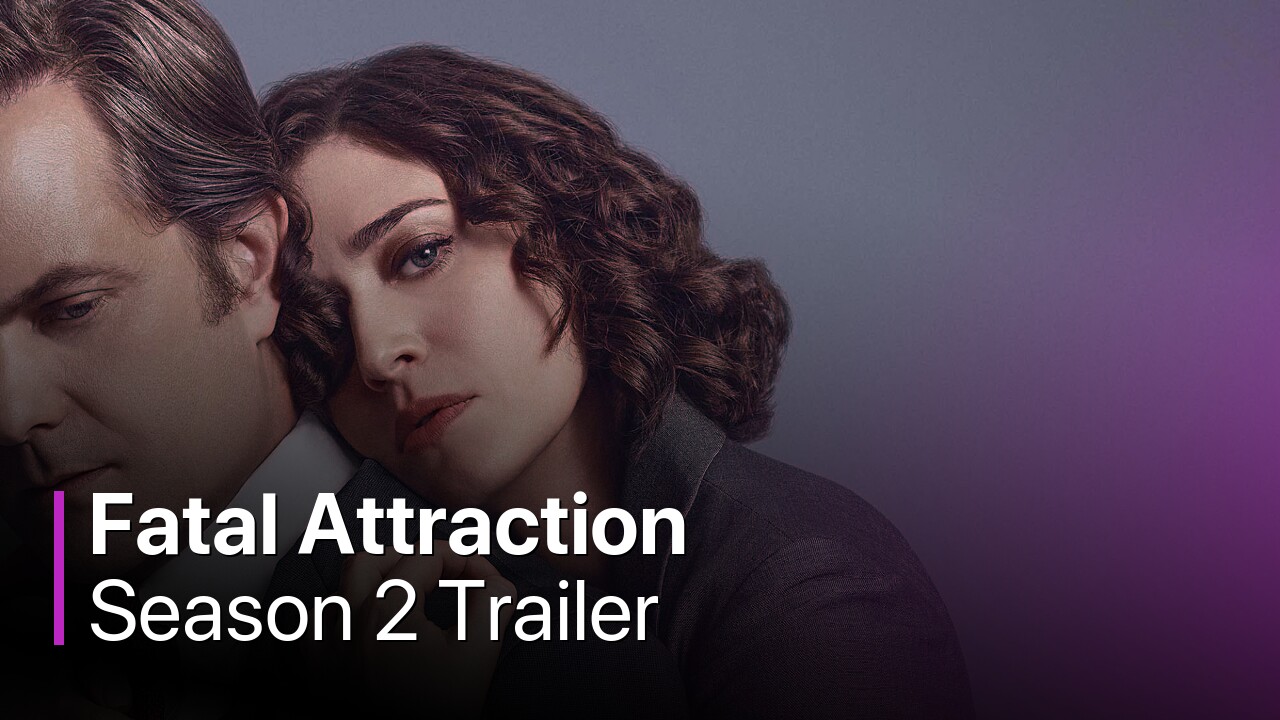 Fatal Attraction Season 2 Trailer