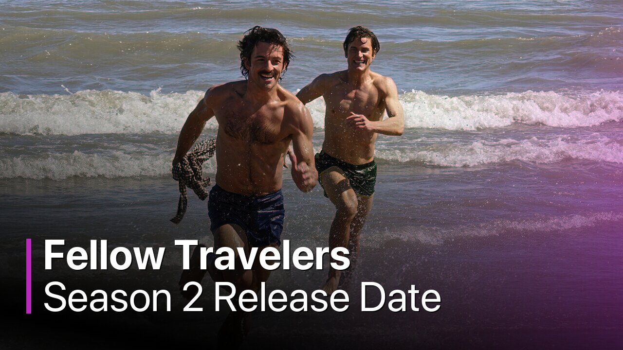 Fellow Travelers Season 2 Release Date