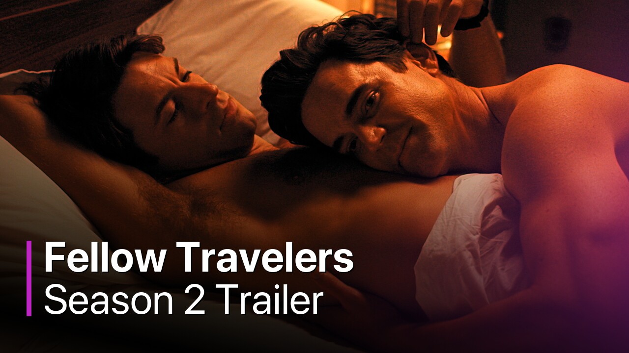 Fellow Travelers Season 2 Trailer