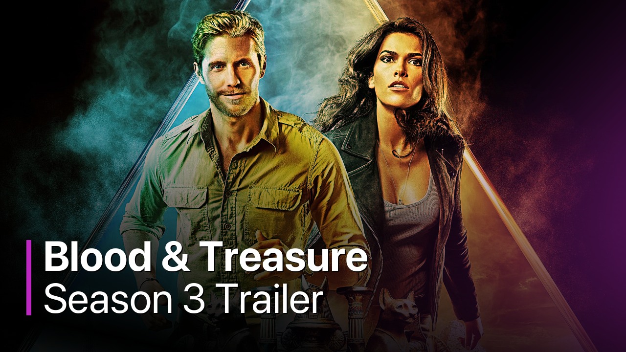 Blood & Treasure Season 3 Trailer