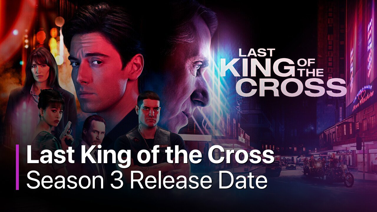 Last King of the Cross Season 3 Release Date