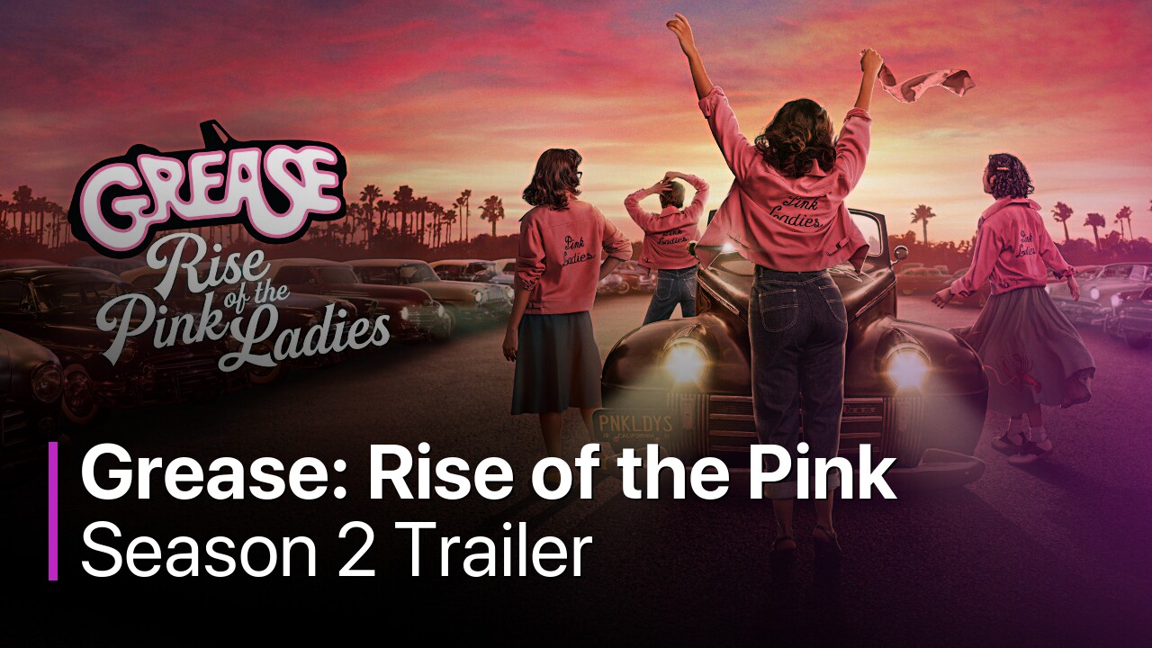 Grease: Rise of the Pink Ladies Season 2 Trailer
