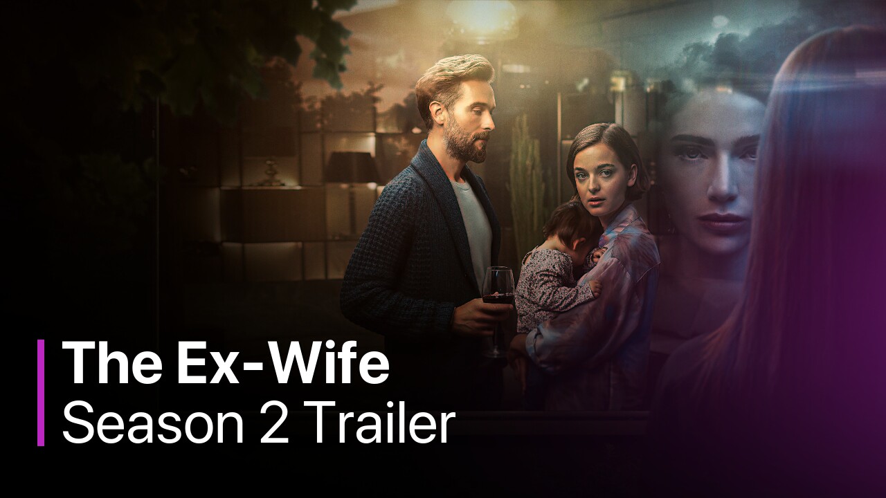The Ex-Wife Season 2 Trailer