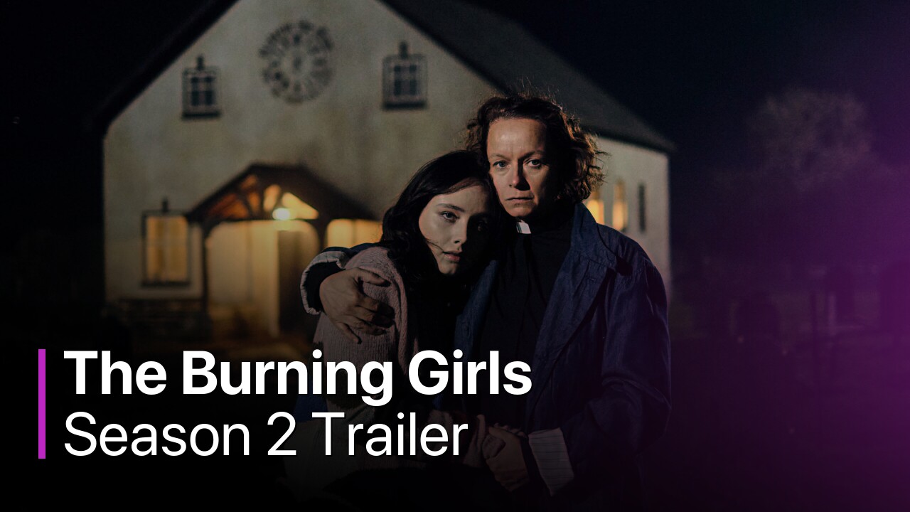 The Burning Girls Season 2 Trailer