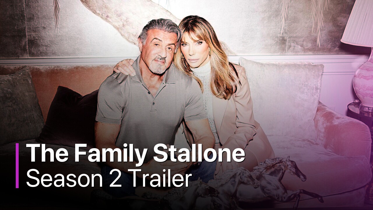 The Family Stallone Season 2 Trailer