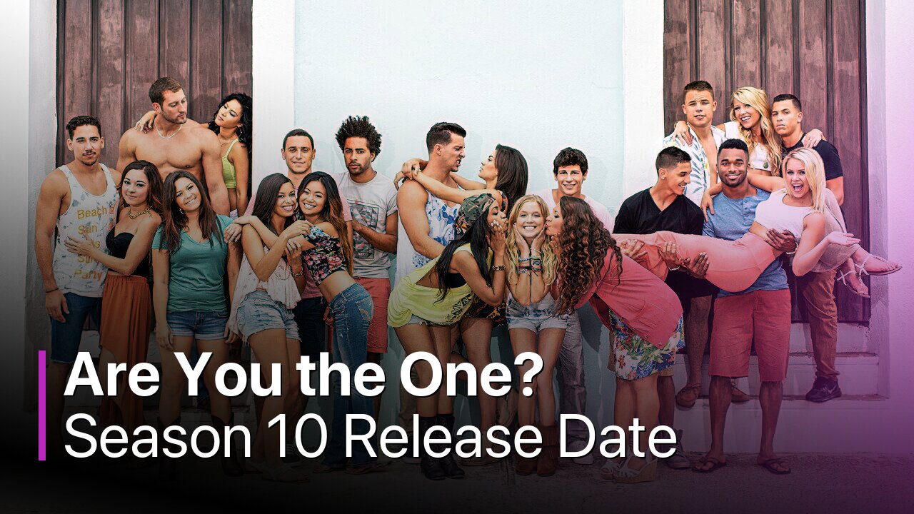 Are You the One? Season 10 Release Date