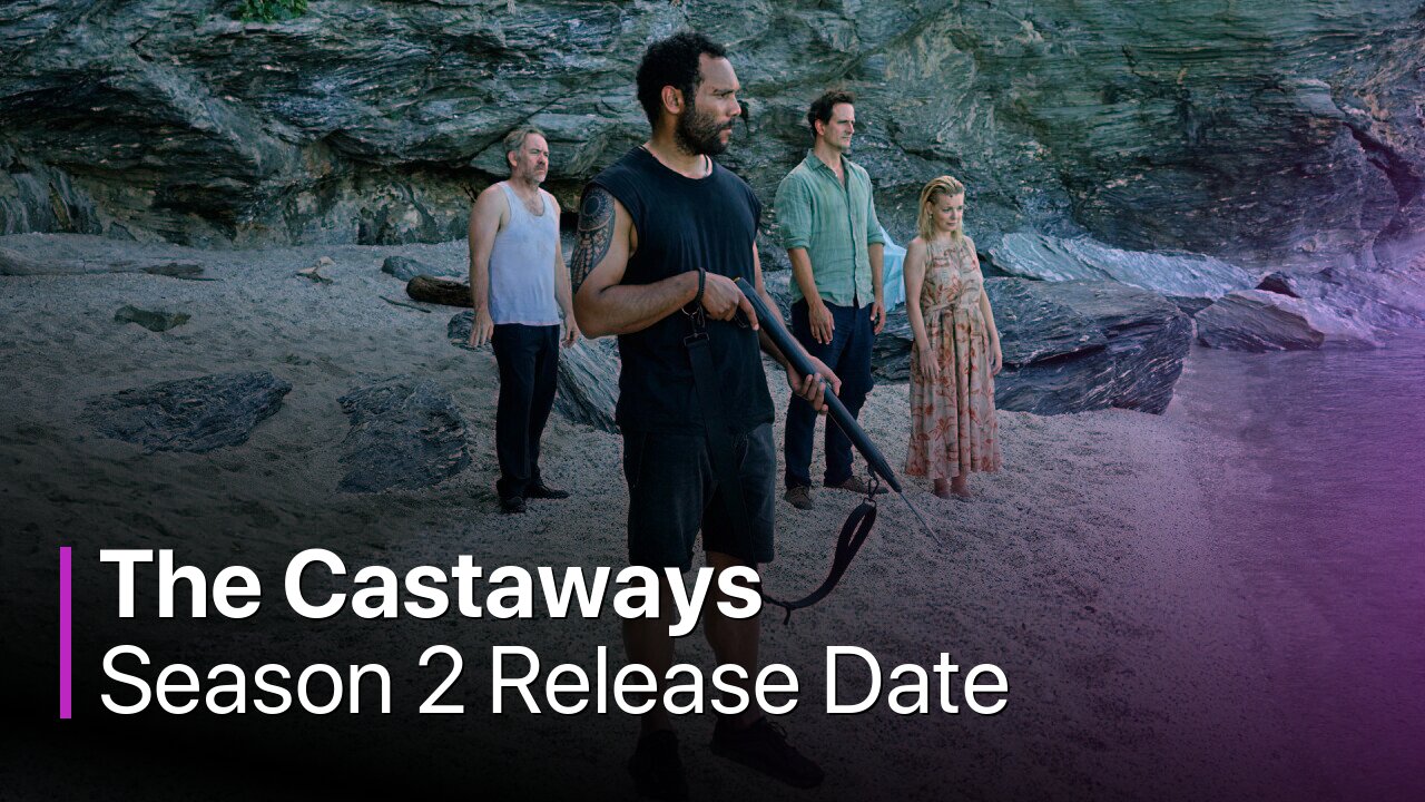 The Castaways Season 2 Release Date