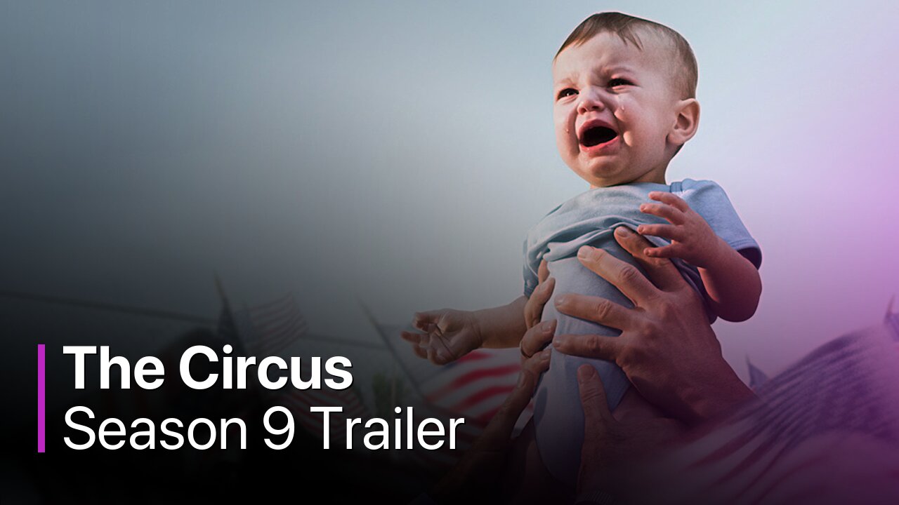 The Circus Season 9 Trailer