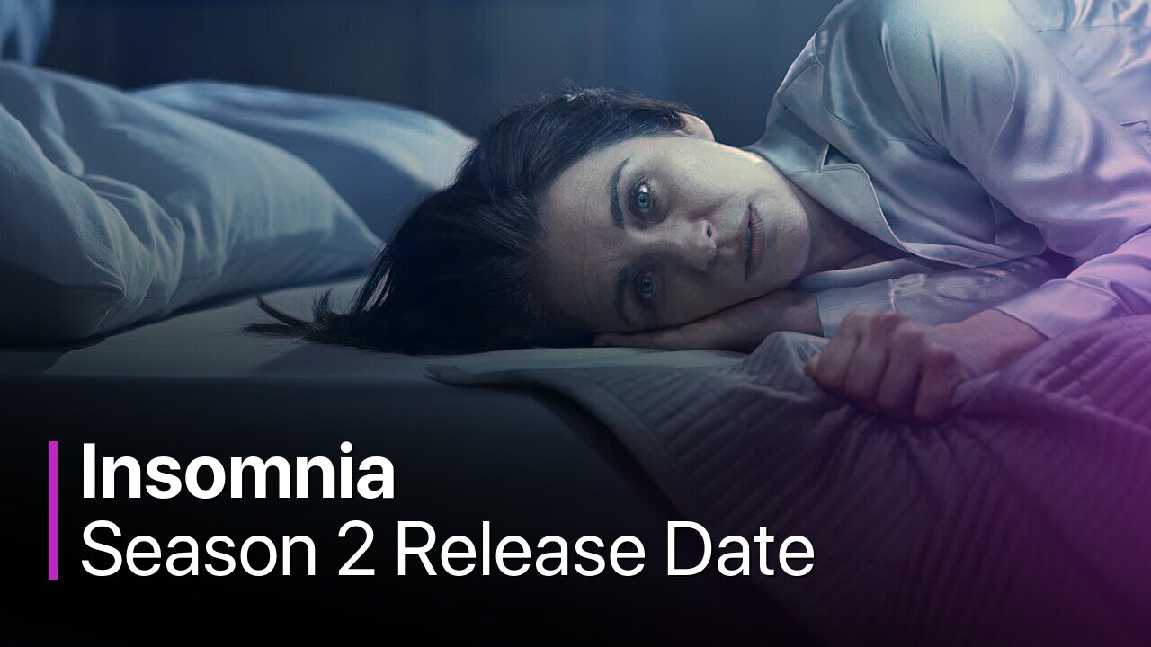 Insomnia Season 2 Release Date