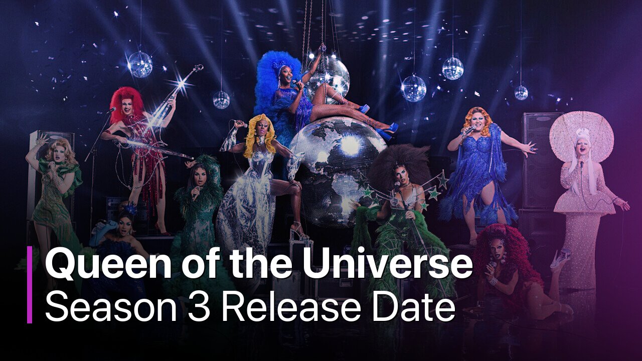 Queen of the Universe Season 3 Release Date