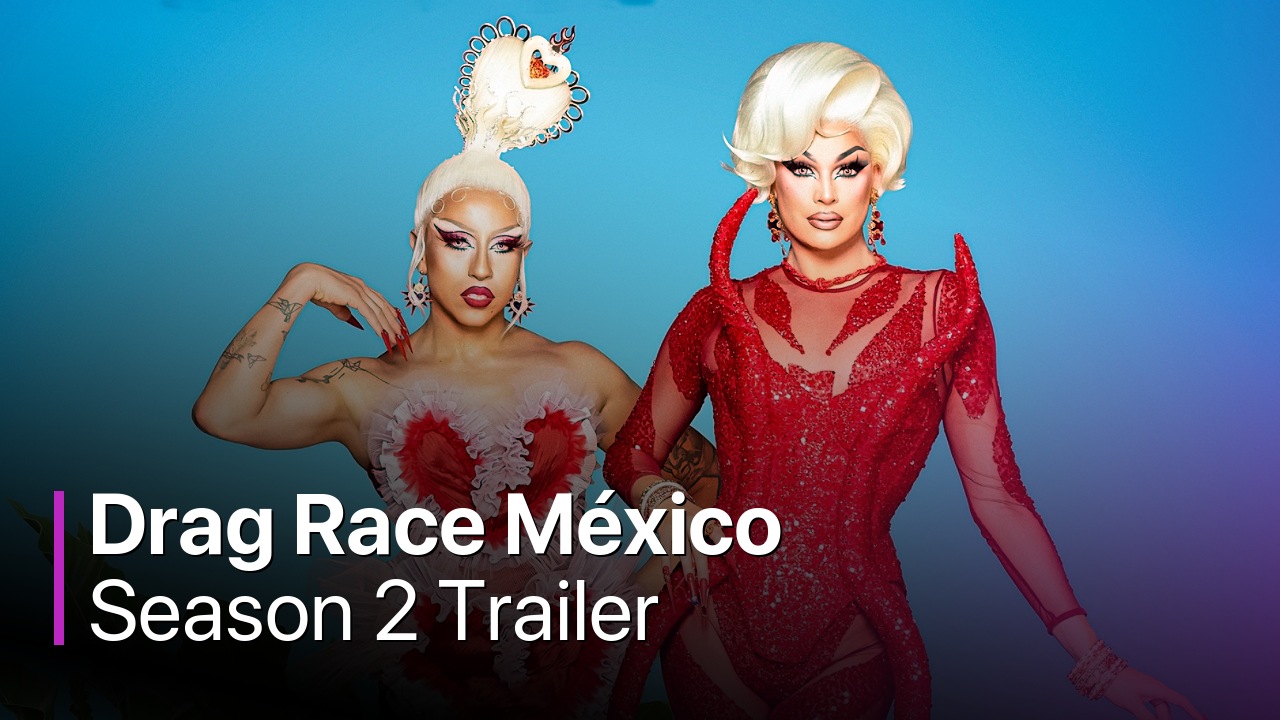 Drag Race México Season 2 Trailer