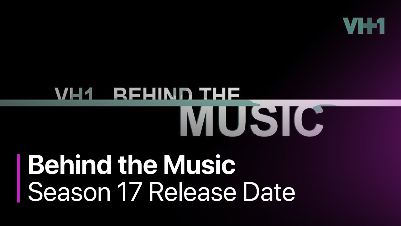 Behind the Music Season 17 Release Date