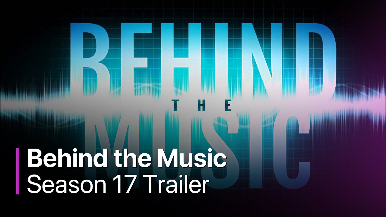 Behind the Music Season 17 Trailer