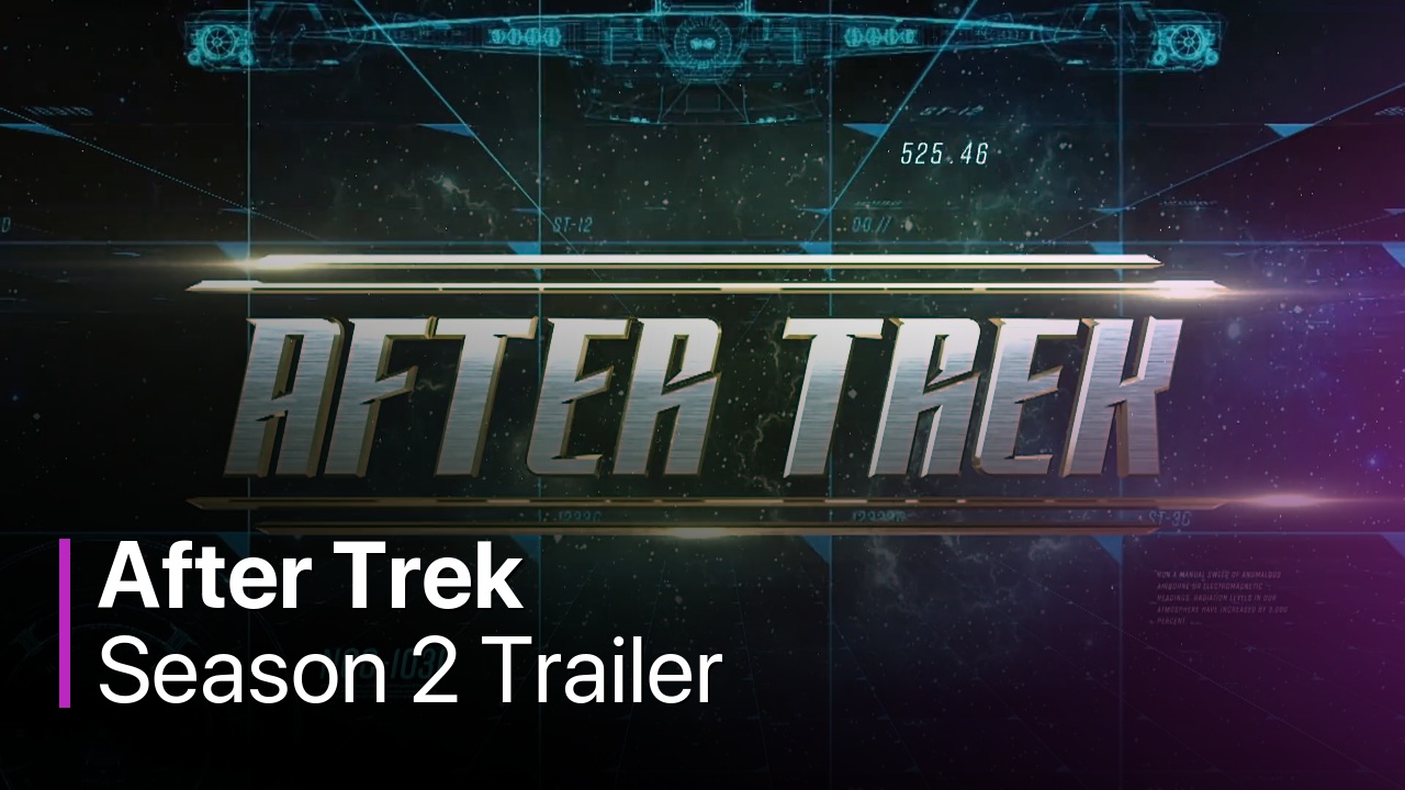 After Trek Season 2 Trailer