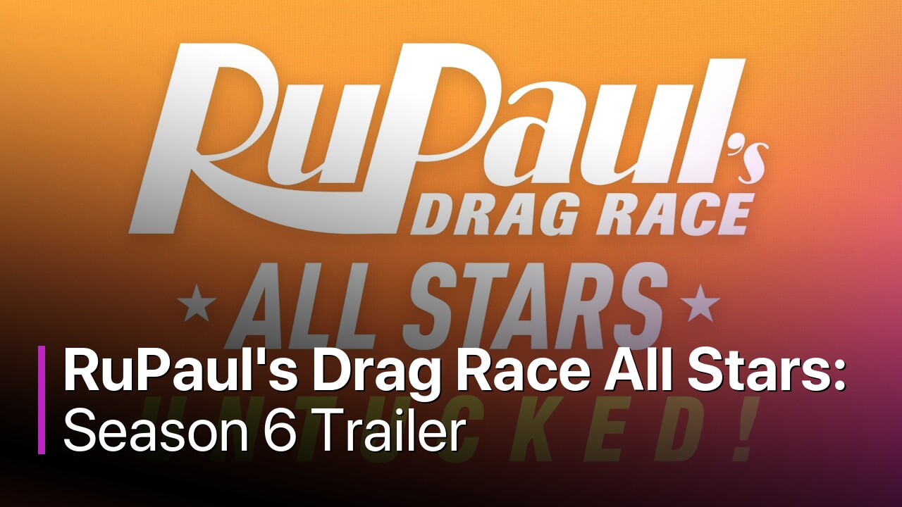 RuPaul's Drag Race All Stars: Untucked! Season 6 Trailer