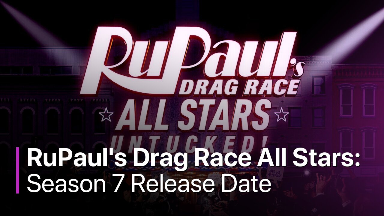 RuPaul's Drag Race All Stars: Untucked! Season 7 Release Date