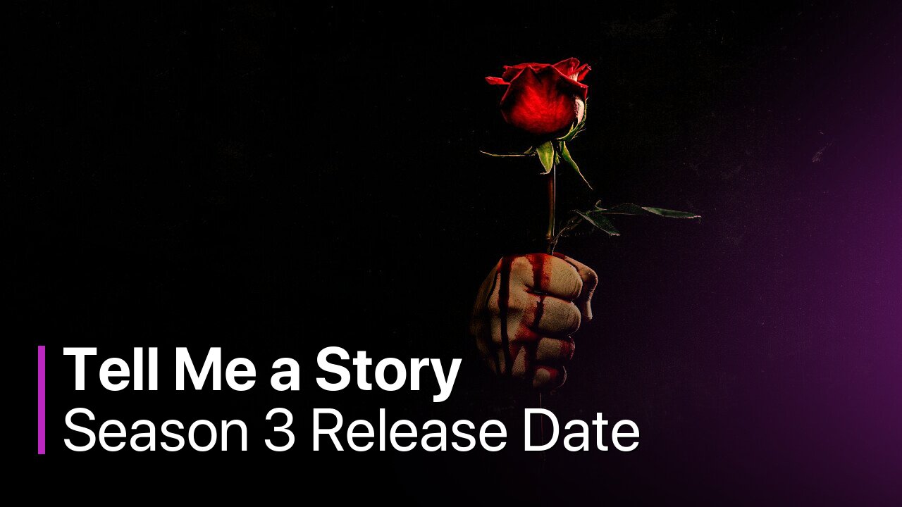 Tell Me a Story Season 3 Release Date