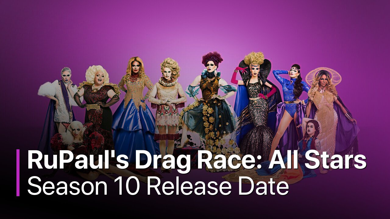 RuPaul's Drag Race: All Stars Season 10 Release Date