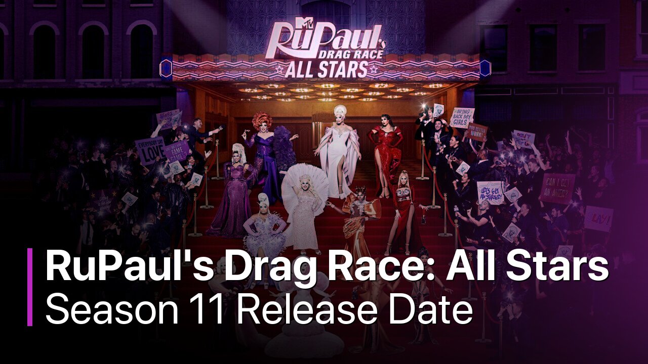 RuPaul's Drag Race: All Stars Season 11 Release Date