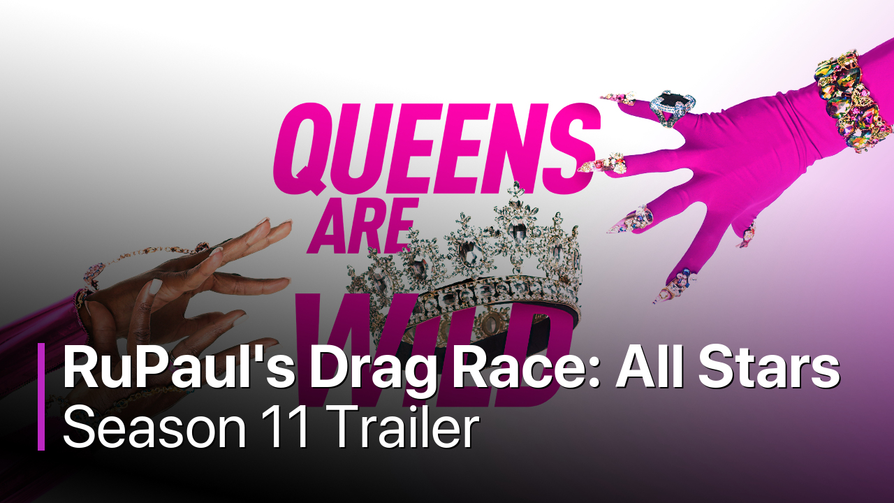 RuPaul's Drag Race: All Stars Season 11 Trailer