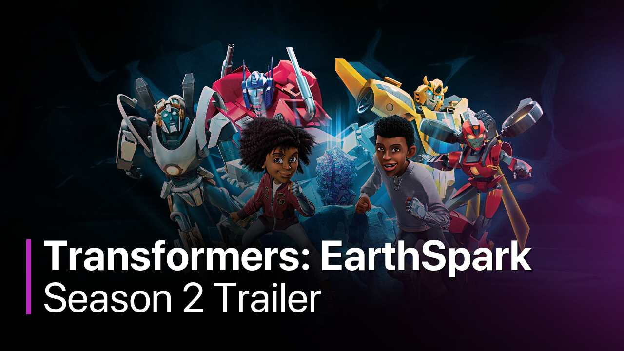 Transformers: EarthSpark Season 2 Trailer