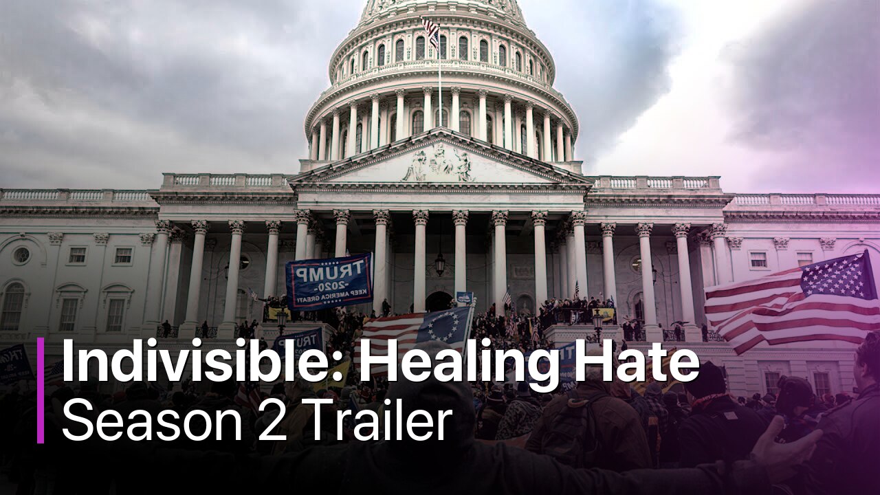 Indivisible: Healing Hate Season 2 Trailer
