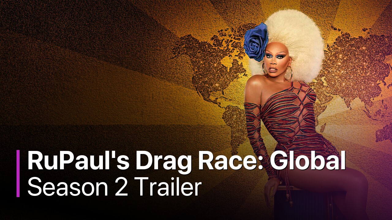 RuPaul's Drag Race: Global All Stars Season 2 Trailer