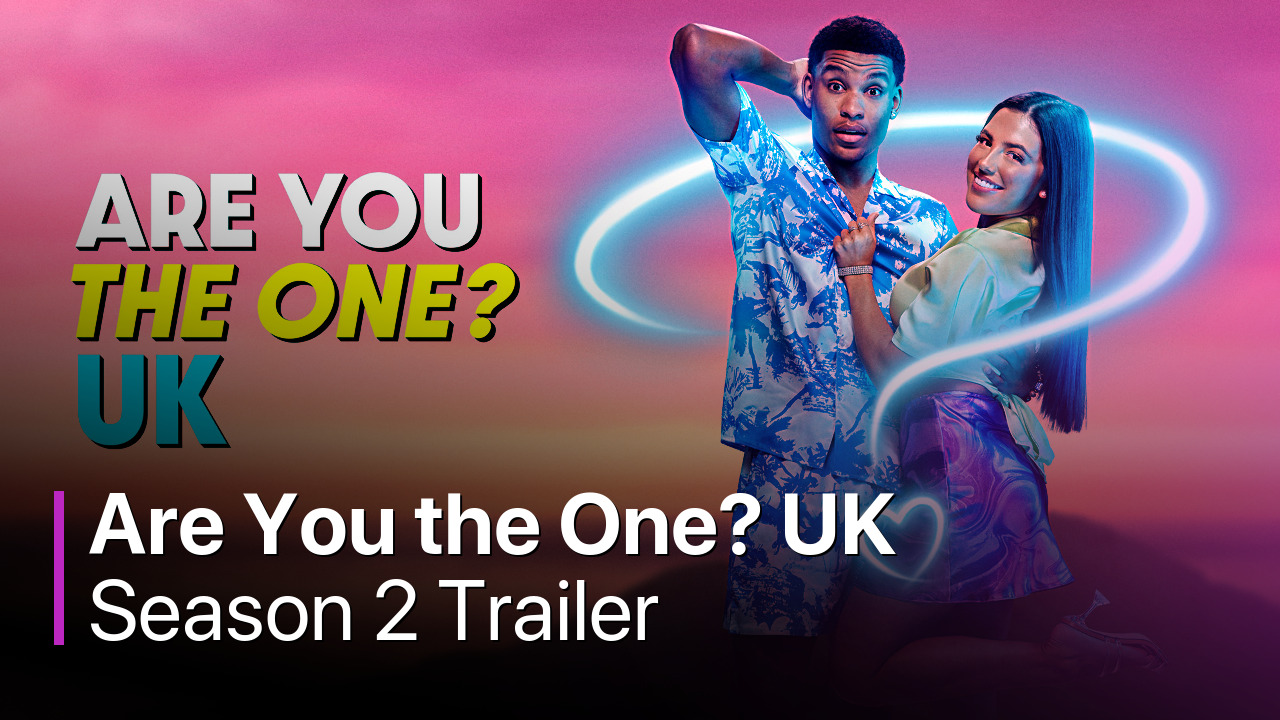 Are You the One? UK Season 2 Trailer