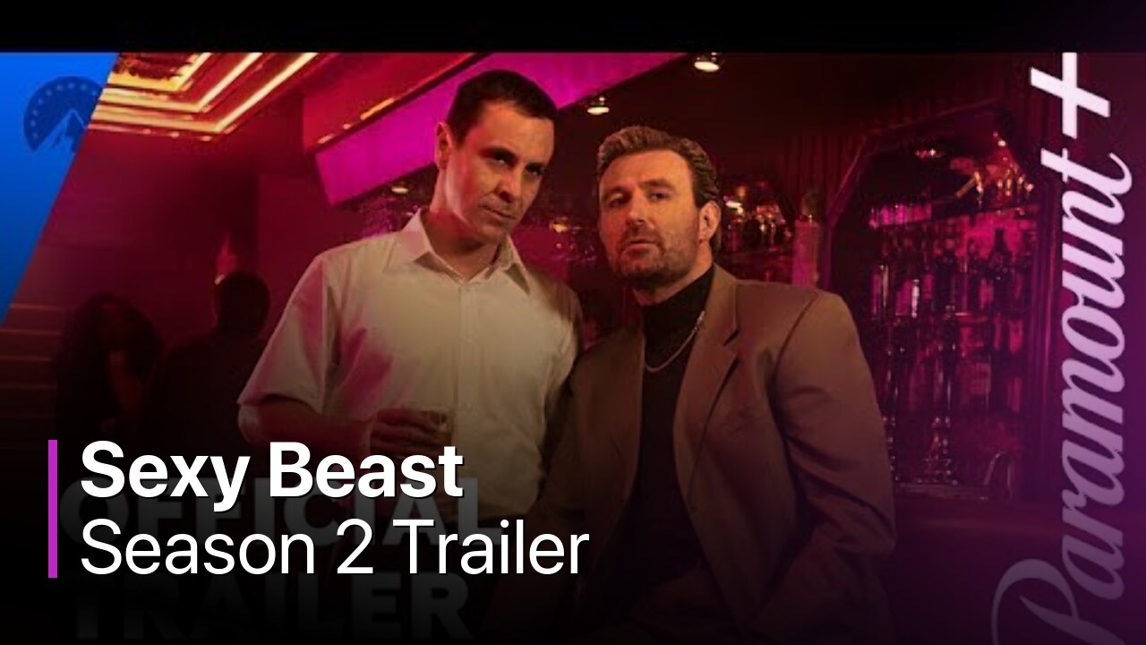 Sexy Beast Season 2 Trailer